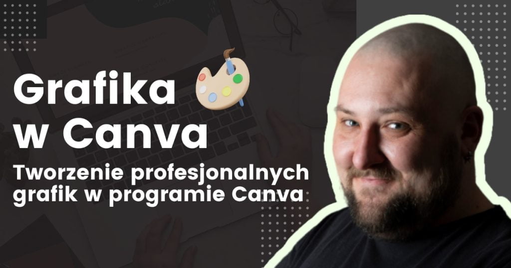 tworzenie grafiki w Canva