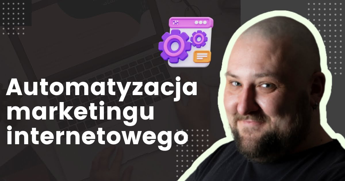 Automatyzacja marketingu internetowego