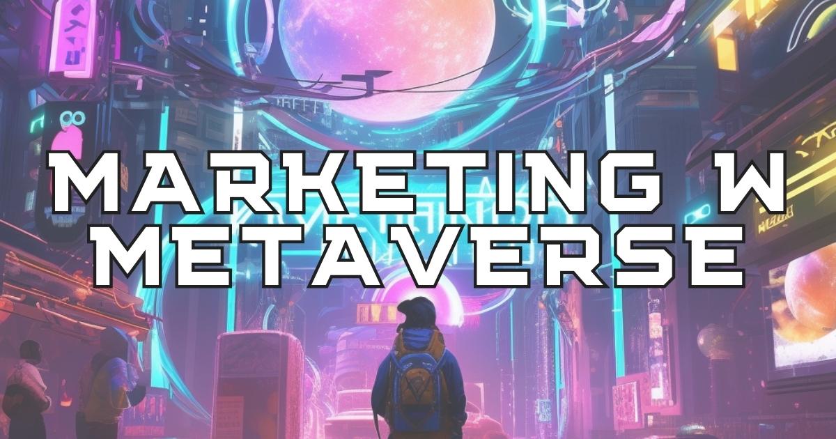 marketing w metaverse